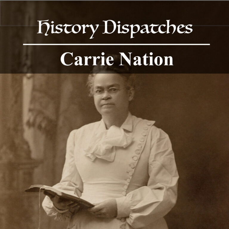 Carry Nation: The Temperance Movement’s Hatchet Granny